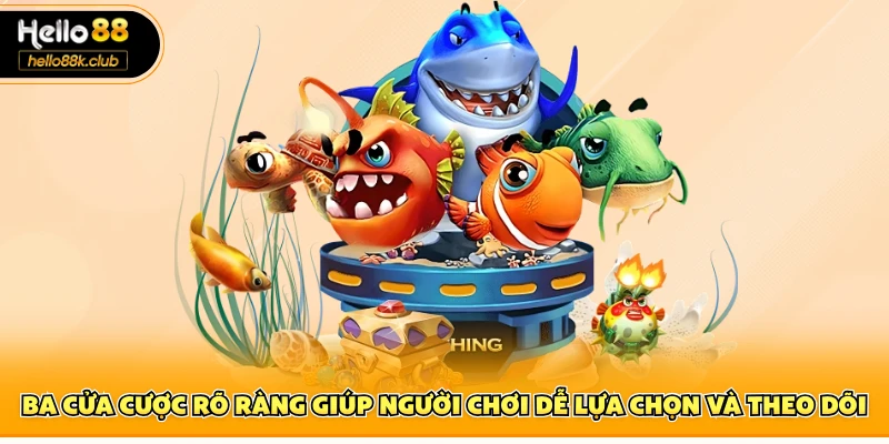 Đá Gà Hello88 3 Ba cửa cược rõ ràng giúp người chơi dễ lựa chọn