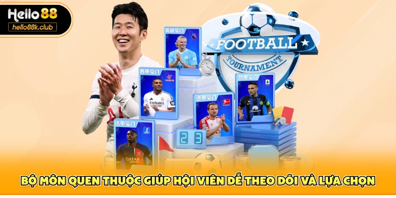 Bộ môn quen thuộc giúp hội viên dễ theo dõi và lựa chọn