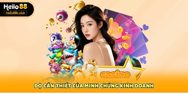 Độ cần thiết của minh chứng kinh doanh