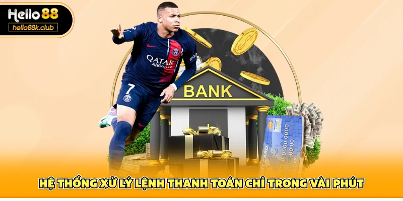 Hệ thống xử lý lệnh thanh toán chỉ trong vài phút