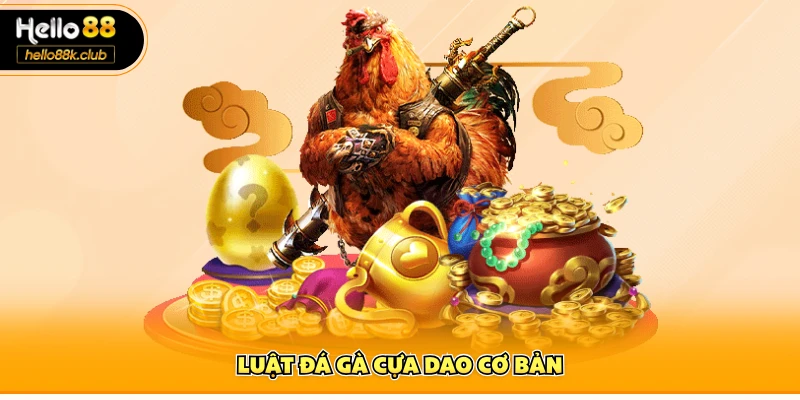 Luật đá gà cựa dao cơ bản