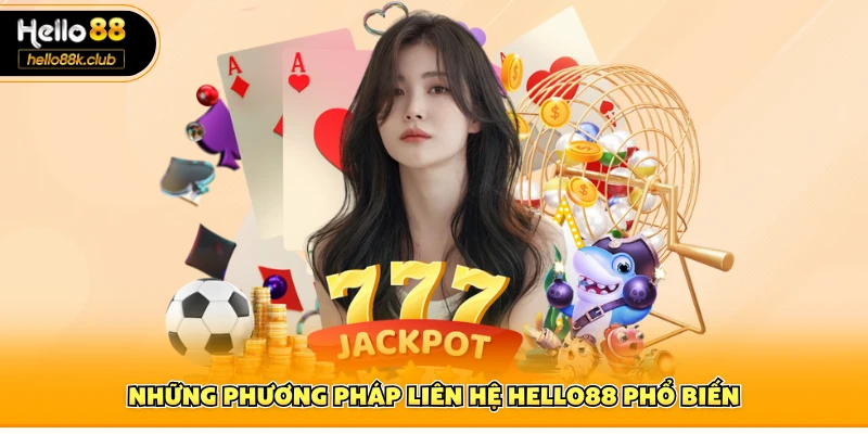 Những phương pháp liên hệ Hello88 phổ biến