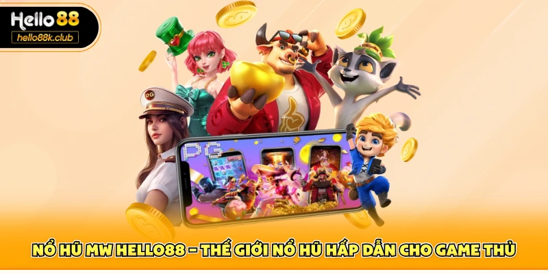 Nổ hũ MW Hello88