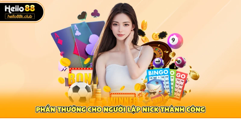 Phần thưởng cho người lập nick thành công