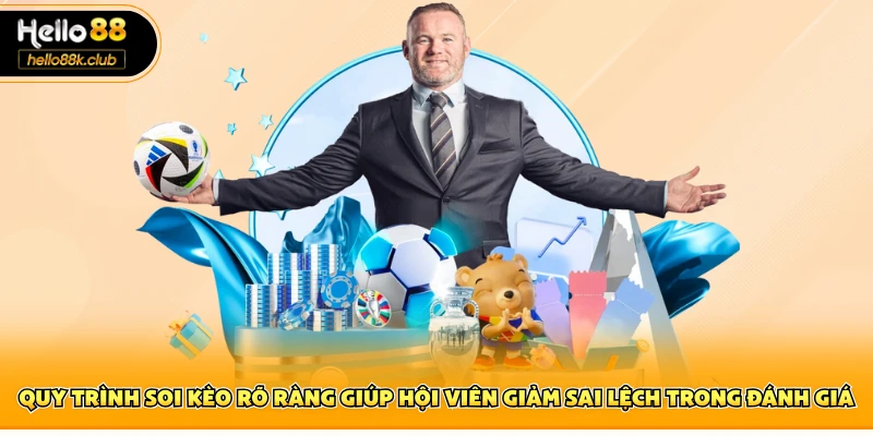 Quy trình soi kèo giúp hội viên giảm sai lệch trong đánh giá
