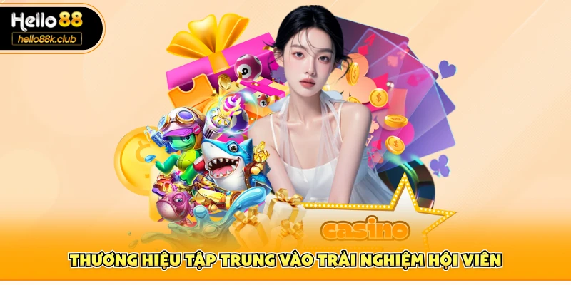 Thương hiệu tập trung vào trải nghiệm hội viên