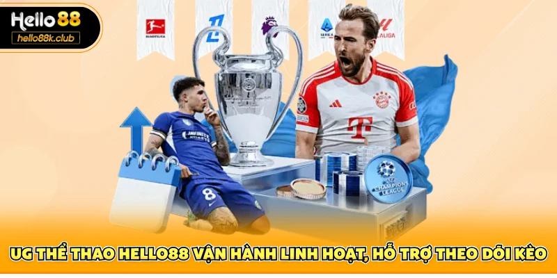 UG thể thao Hello88 vận hành linh hoạt, hỗ trợ theo dõi kèo